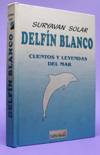 Delfín Blanco Suryavan Solar Tapa Dura 1999 B6