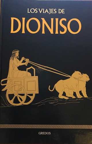 Los Viajes De Dioniso - Mitologia - Gredos Nuevo Tapa Dura