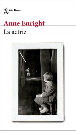 La Actriz, De Anne Enright. Editorial Seix Barral, Tapa Blanda En Español
