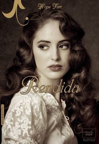 Rendida, De Hope Tarr. Editorial Libros De Seda En Español