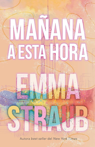 Manana A Esta Hora - Emma Straub