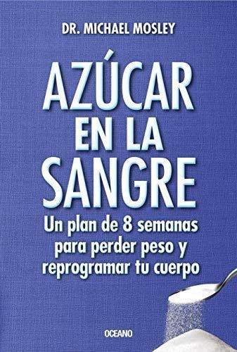 Azucar En La Sangre - Michael Mosley - Oceano