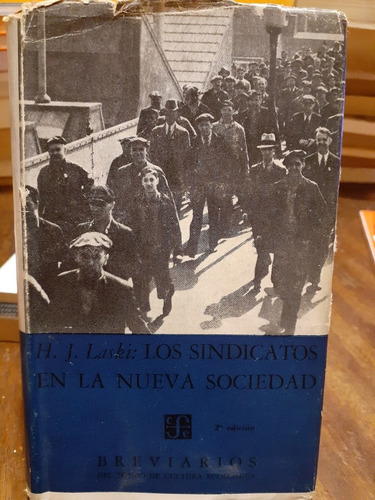 Los Sindicatos En La Nueva Sociedad. Harold Laski. Fondo Cul