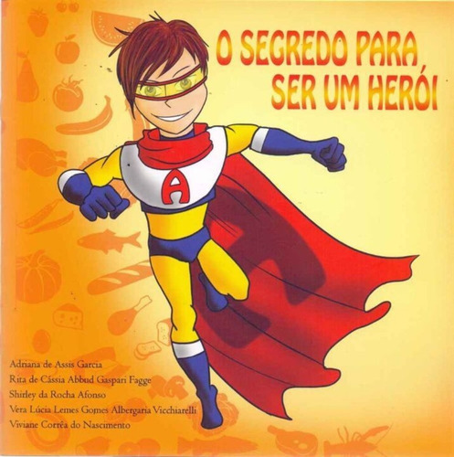 Segredo Para Ser Um Herói, O, De Garcia / Afonso / Fagge / Vicchiarelli. Editora Porto De Ideias, Capa Mole Em Português