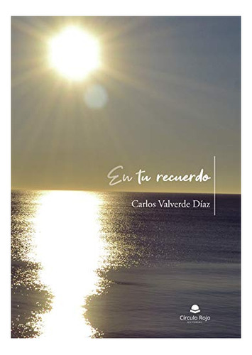 Libro En Tu Recuerdo De Carlos Valverde Díaz