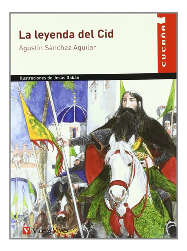 Libro La Leyenda Del Cid - Cucaña N/c - Sanches Aguilar, Ag