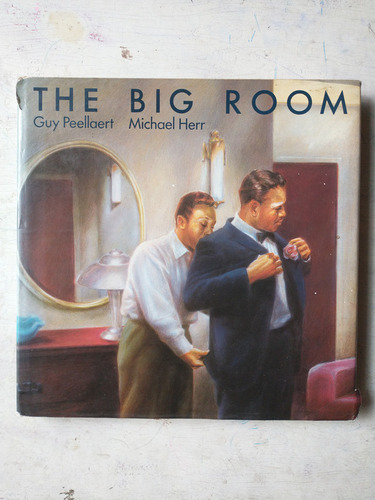 The Big Room Guy Peellaert - Michael Herr