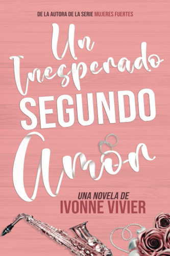 Libro: Un Inesperado Segundo Amor (spanish Edition)