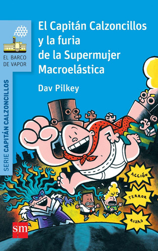 Libro El Capitan Calzoncillos Y La Furia De Supermujer Macr