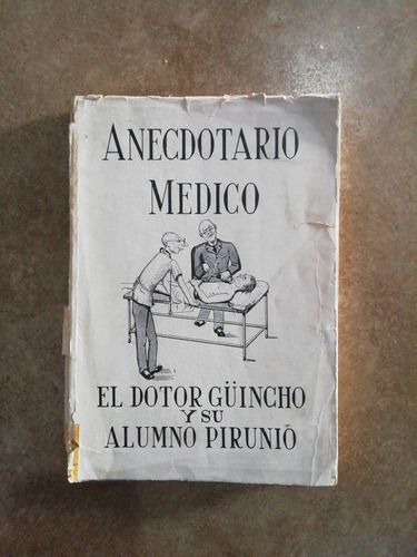Anecdotario Médico El Dotor Guincho Y Su Alumno Pirunio 