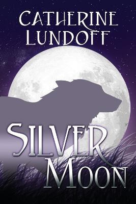 Libro Silver Moon : A Wolves Of Wolf's Point Novel - Cath...