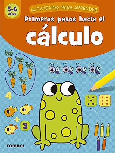 Primeros pasos hacia El Cálculo (5-6 años): 3 (Actividades para aprender), de Engelen, Anita. Editorial COMBEL, tapa pasta blanda, edición 1 en español, 2020