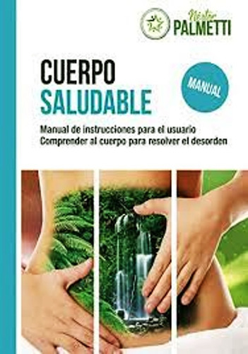 Cuerpo Saludable Palmetti - Nutricion Naturista Libro Envio