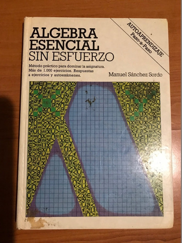 Algebra Esencial Sin Esfuerzo Manuel Sanchez Sordo