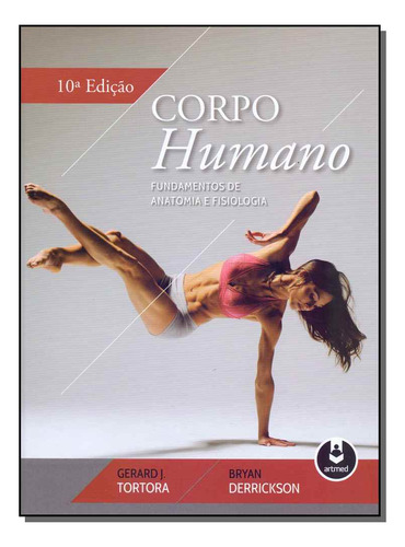 Libro Corpo Humano Fund Anatomia E Fisiologia De Tortora Ger