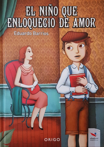El Niño Que Enloquecio De Amor - Barrios Eduardo