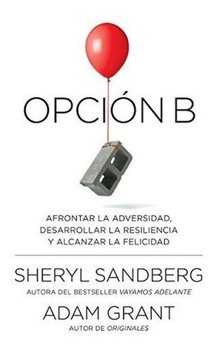 Opcion B Afrontar La Adversidad, Desarrollar La..., de Sandberg, She. Editorial Vintage Espanol en español
