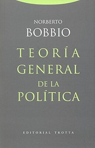 Teoria General De La Politica.. - Norberto Bobbio