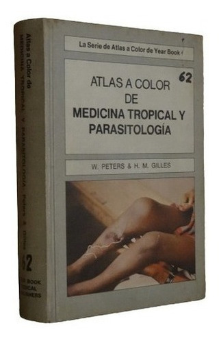 Atlas Color De Medicina Tropical Y Parasitológica. W. &-.