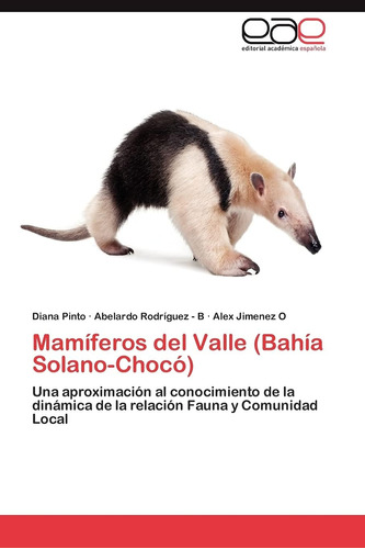 Libro: Mamíferos Del Valle (bahía Solano-chocó): Una Aproxim