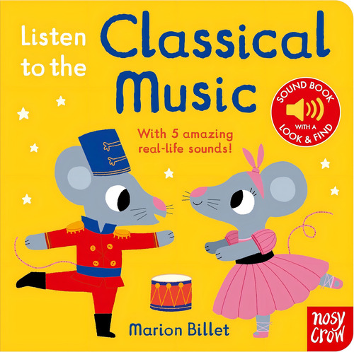 Listen To The Classical Music - Marion Billet, De Billet, Marion. Editorial Nosy Crow, Tapa Dura En Inglés Internacional