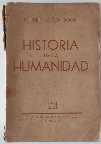 Historia De La Humanidad. Hendrik Willem Van Loon