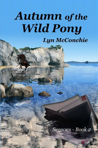 Autumn Of The Wild Pony, De Mcchie, Lyn. Seasons, Vol. 2. Editorial Cloudbank Creations Inc, Tapa Blanda En Inglés