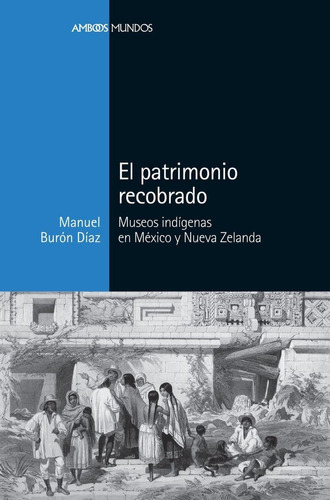 El patrimonio recobrado, de Burón Díaz, Manuel. Editorial Marcial Pons Ediciones de Historia, S.A., tapa blanda en español