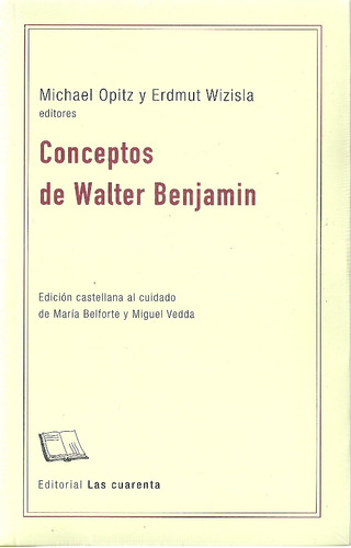 Conceptos De Walter Benjamin - Opitz, Wizisla