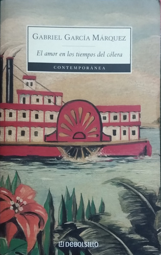 El Amor En Los Tiempos Del Cólera García Márquez Debolsillo