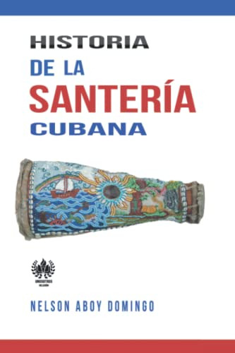 Historia De La Santeria Cubana