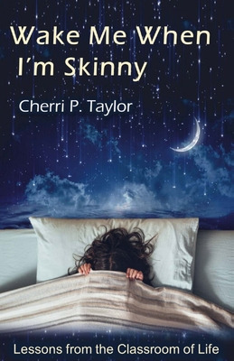 Libro Wake Me When I'm Skinny - Taylor, Mark