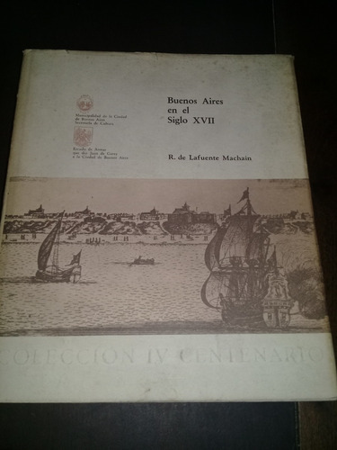  Libro**buenos Aires En El Siglo Xvii*de R. De Lafuente 