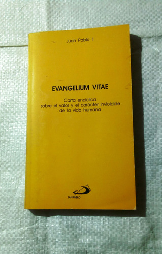 Evangelium Vitae.                               San Pablo Ii