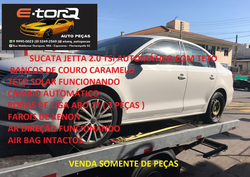 Sucata Vw Jetta Tsi 2.0 Automático 2013 C/teto