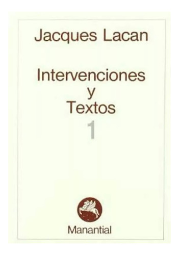 1. Intervenciones Y Textos - Lacan - Manantial - #d