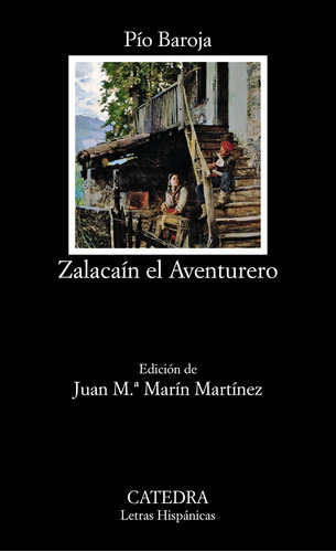 Zalacaín el Aventurero, de Baroja, Pío. Editorial Cátedra, tapa blanda en español, 2014