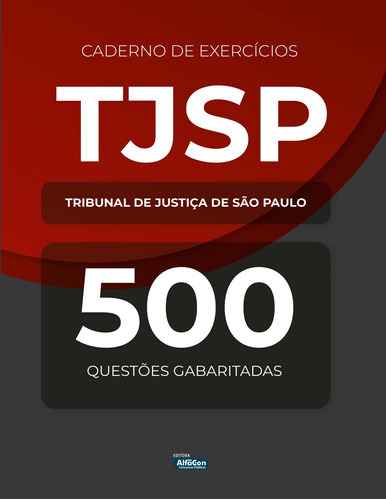 Caderno De Exercícios  Tribunal De Justiça De São Paulo  500 Questões Gabaritadas, De Equipe Alfacon. Editora Alfacon, Capa Mole Em Português