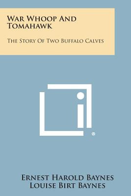 Libro War Whoop And Tomahawk: The Story Of Two Buffalo Ca...