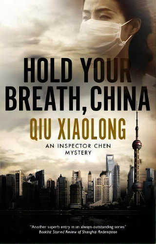 Hold Your Breath, China, De Xiaolong, Qiu. Editorial Canongate Books Ltd, Tapa Blanda En Inglés