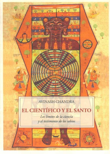CIENTIFICO Y EL SANTO, EL - AVINASH CHANDRA, de AVINASH CHANDRA. Editorial José J. Olañeta, tapa blanda en español