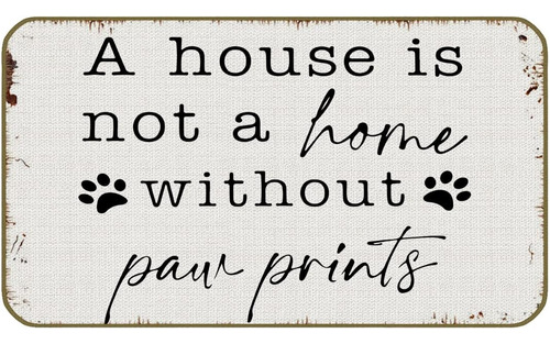 17''x30'' House Is Not Home Without Paw Prints Retro De...