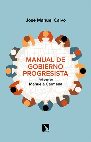 Manual De Gobierno Progresista - Calvo, Josã© Manuel