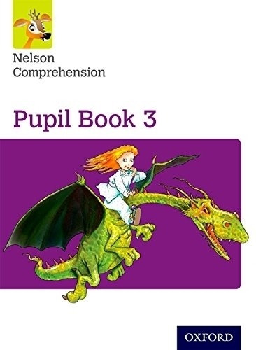Nelson Comprehension 3 - Pupil's Book, De Vv. Aa.. Editorial Oxford University Press, Tapa Blanda En Inglés Internacional, 2016