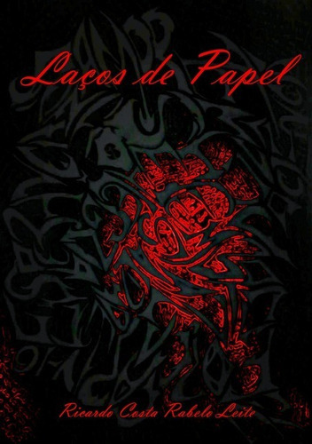 Laços De Papel, De Ricardo L.. Série Não Aplicável, Vol. 1. Editora Clube De Autores, Capa Mole, Edição 1 Em Português, 2014