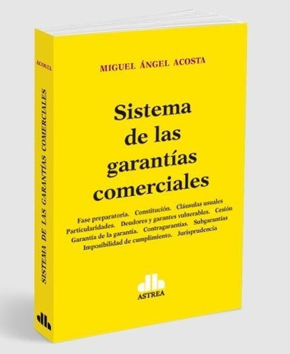 Sistema De Las Garantias Comerciales - Acosta, Miguel A