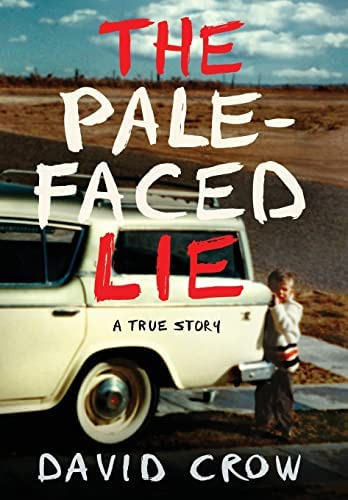 The Pale-faced Lie: A True Story, De Crow, David. Editorial Sandra Jonas Publishing House, Tapa Blanda En Inglés