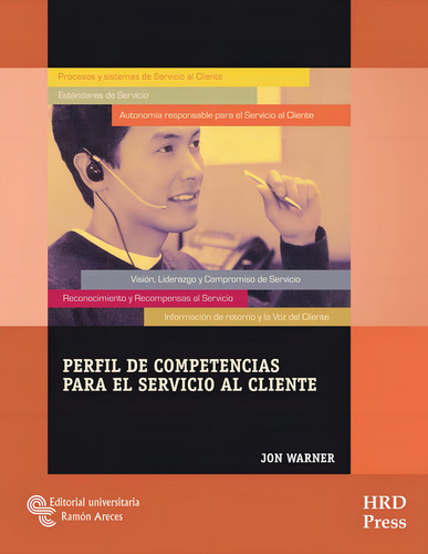 Perfil De Competencias Para El Servicio Al Cliente, De Warner, Jon. Editorial Universitaria Ramón Areces En Español