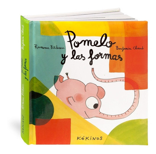Pomelo Y Las Formas, De Ramona Bâdescu  Benjamín Chaud. Editorial Kokinos, Tapa Dura En Español, 2014
