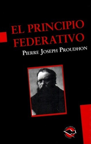 El Principio Federativo - Pierre Joseph Proudhon - Terramar